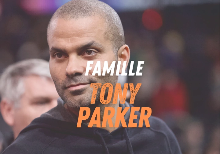 La famille de Tony Parker
